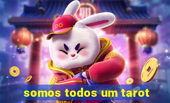 somos todos um tarot